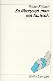 So �berzeugt man mit Statistik