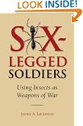 Six-Legged Soldiers : Using Insects as Weapons of War