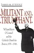 Militant and Triumphant: William Henry O'Connell and the Catholic Church in Boston, 1895-1944