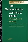 The Merleau-Ponty Aesthetics Reader: Philosophy and Painting (SPEP)