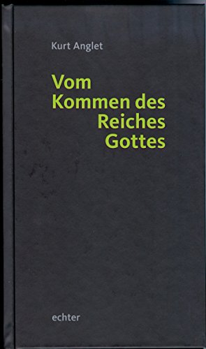 Vom Kommen des Reiches Gottes (German Edition)