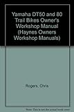 Yamaha DT50 and 80 trail bikes : owners workshop manual