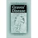Graves' Disease: A Practical Guide