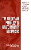 The Biology and Pathology of Innate Immunity Mechanisms (ADVANCES IN EXPERIMENTAL MEDICINE AND BIOLOGY Volume 479) Image of The Biology and Pathology of Innate Immunity Mechanisms (ADVANCES IN EXPERIMENTAL MEDICINE AND BIOLOGY Volume 479)