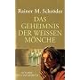 Das Geheimnis der wei�en M�nche