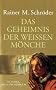 Das Geheimnis der wei�en M�nche