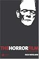 The Horror Film: An Introduction (New Approaches to Film Genre)