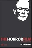 The Horror Film: An Introduction (New Approaches to Film Genre)