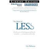 The Power of Less: The Fine Art of Limiting Yourself to the Essential... in Business and in Lifeby Leo Babauta