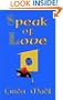 Speak of Love