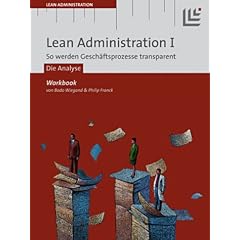 Lean Administration I: So werden Gesch�ftsprozesse transparent. Schritt 1: Die Analyse. Workbook