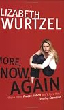 More, Now, Again Elizabeth Wurtzel