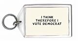 I think therefore I vote Democrat Keychain
