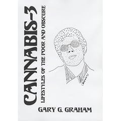 Cannabis: Lifestyles of the Poor and Obscure v. 3 (Cannabis)