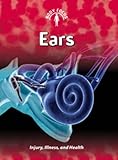 Ears : injury, illness, and health