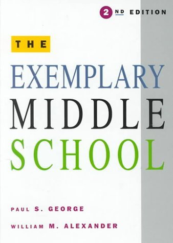 By Paul S. George The Exemplary Middle School (3rd) [Hardcover]