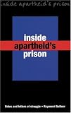 Inside Apartheid's Prison: Notes and Letters of Struggle