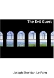 The Evil Guest (Large Print Edition)