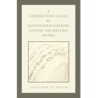 Buy A Conductor's Guide to Nineteenth-Century Choral-Orchestral Works by Jonathan Green