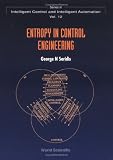 Entropy in Control Engineering (Series in Intelligent Control and Intelligent Automation) (v. 12)