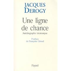 Une ligne de chance: Autobiographie interrompue