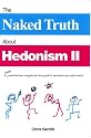 The Naked Truth About Hedonism II (2nd Edition)