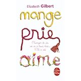 Mange, Prie, Aimepar Elizabeth Gilbert