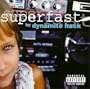 Superfast