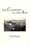 The Community of the Ark: A Visit With Mahatma Gandhi's Disciples in the West