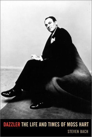 Dazzler: The Life and Times of Moss Hart