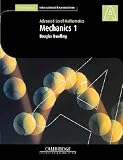  : Mechanics 1 (International) (Cambridge International Examinations)