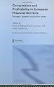 Competition and Profitability in European Financial Services (Routledge International Studies in Money and Banking)
