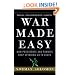 War Made Easy: How Presidents and Pundits Keep Spinning Us to Death