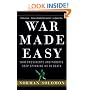 War Made Easy: How Presidents and Pundits Keep Spinning Us to Death