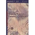 Fundamentals of Trading Energy Futures and Options