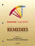 Casenote Legal Briefs: Remedies - Keyed to Rendleman
