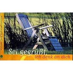 Sei gegr�sst, ich denk an dich. Postkartenbuch. 25 Postkarten