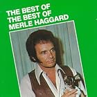 The Best of the Best of Merle Haggard by  Merle Haggard 