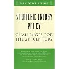 Strategic Energy Policy: Challenges for the 21st Century Independent Task Force Report... by  Amy Jaffe, Edward L. Morse, James A. Baker III Institute for Public Policy, and Council on Foreign Relations