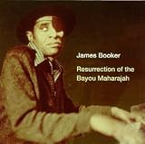 Revue James Booker  / Resurrection of the Bayou Maharajah