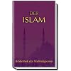 Der Islam: Bibliothek der Weltreligionen