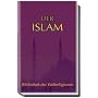 Der Islam: Bibliothek der Weltreligionen