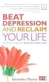Beat Depression and Reclaim Your Life