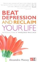 Beat Depression and Reclaim Your Life