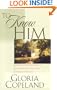 To Know Him: Beyond Religion Waits a Relationship That Will Change Your Life