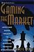 Gaming the Market: Applying Game Theory to Create Winning Trading Strategies (Wiley Finance)