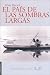 El Pais de Las Sombras Largas
