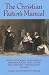 Books : The Christian Pastor's Manual: A Selection of Tracts on the Duties, Difficulties, and Encouragements of the Christian Ministry