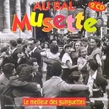 Revue Artistes Divers  / Au bal musette : le meilleur de guinguettes