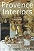 Provence Interiors/Interieurs De Provence (in English)